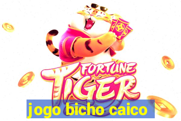 jogo bicho caico